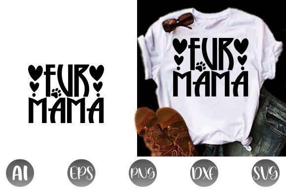 Cat Quote Design,FUR Mama – A Versatile Graphic for T-Shirt Designs