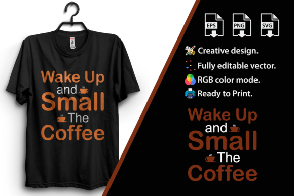 Coffee Quote T-shirt Design Graphics for Local Branding