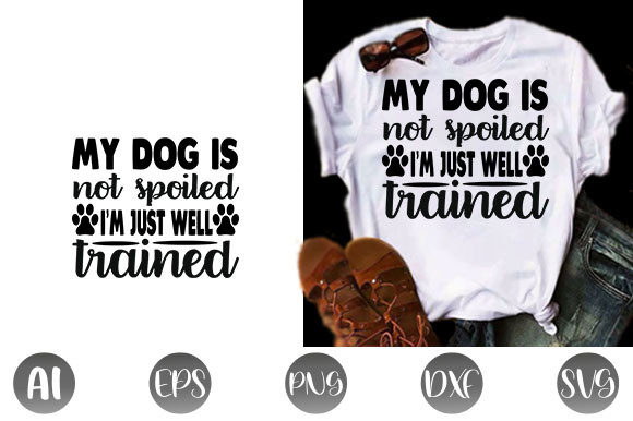 Dog Quote Design for T-Shirt Graphics
