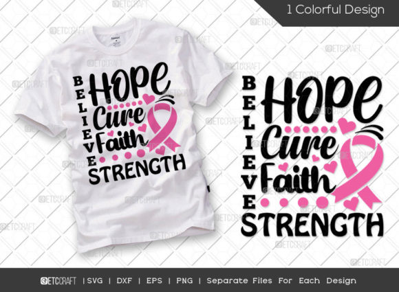 Hope Cure Faith Believe Strength SVG for T-Shirt Designs