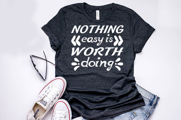 Inspirational Quote Design for T-Shirt Graphics