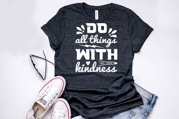 Kindness Quote Design for T-Shirt Graphics and Digital Products