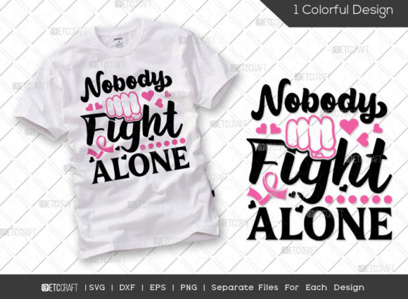 Nobody Fight Alone SVG Cut File for T-Shirt Designs