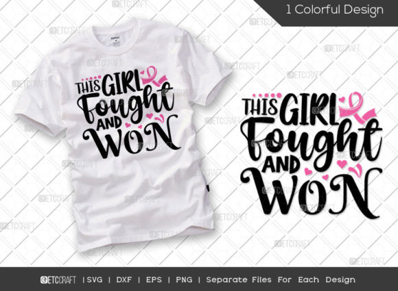 This Girl Fought and Won SVG Cut File for Graphics and T-Shirt Designs